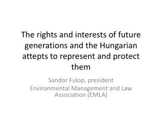 Sandor Fulop , president Environmental Management and Law Association (EMLA)