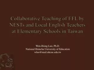 Collaborative Teaching of EFL by NESTs and Local English Teachers at Elementary Schools in Taiwan