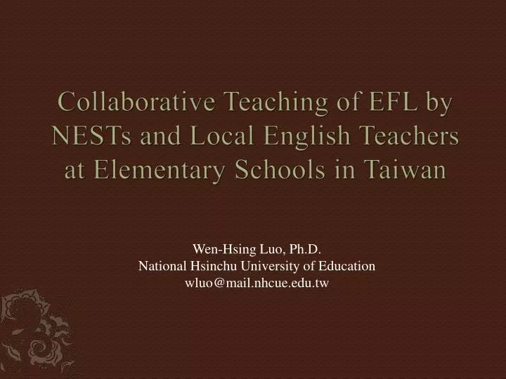 collaborative teaching of efl by nests and local english teachers at elementary schools in taiwan
