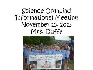Science Olympiad Informational Meeting November 15, 2013 Mrs. Duffy