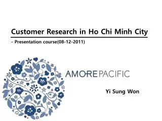 Customer Research in Ho Chi Minh City - Presentation course(08-12-2011)