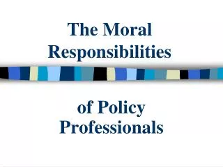 The Moral Responsibilities