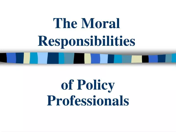 the moral responsibilities