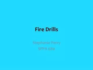 Fire Drills