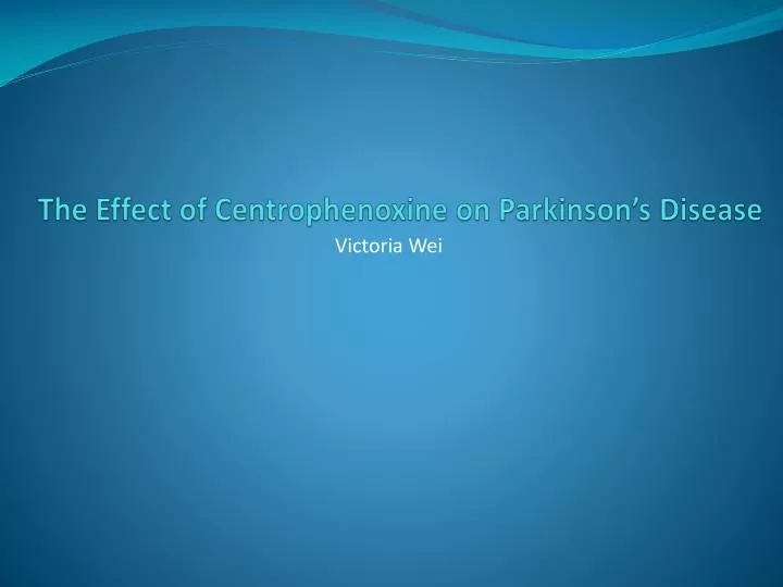 the effect of centrophenoxine on parkinson s disease