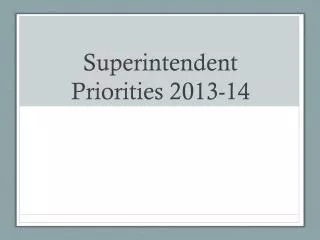 Superintendent Priorities 2013-14