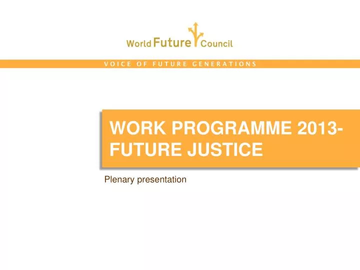 work programme 2013 future justice