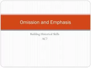 Omission and Emphasis