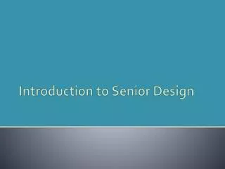 Introduction to Senior Design