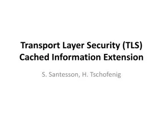 Transport Layer Security (TLS) Cached Information Extension