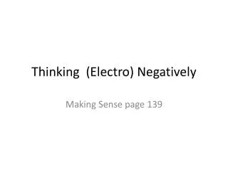 Thinking (Electro) Negatively