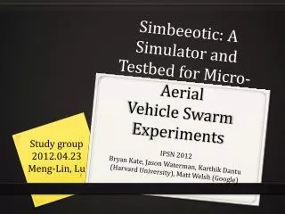 Simbeeotic : A Simulator and Testbed for Micro- Aerial Vehicle Swarm Experiments