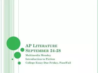 AP Literature	 September 24-28