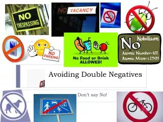 Avoiding Double Negatives