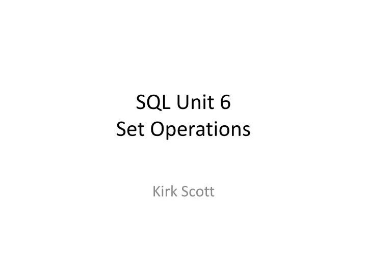 sql unit 6 set operations