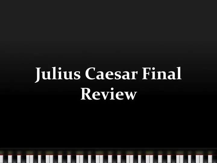 julius caesar final review