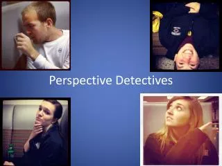 Perspective Detectives