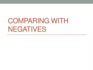 comparing with negatives