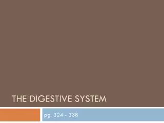 The Digestive System