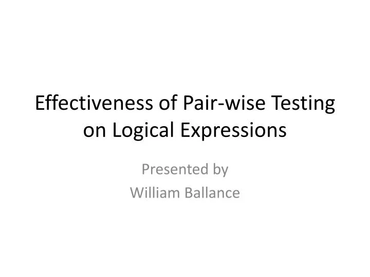 effectiveness of pair wise testing on logical expressions