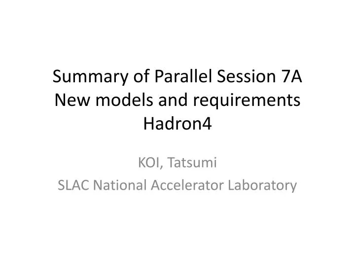 summary of parallel session 7a new models and requirements hadron 4