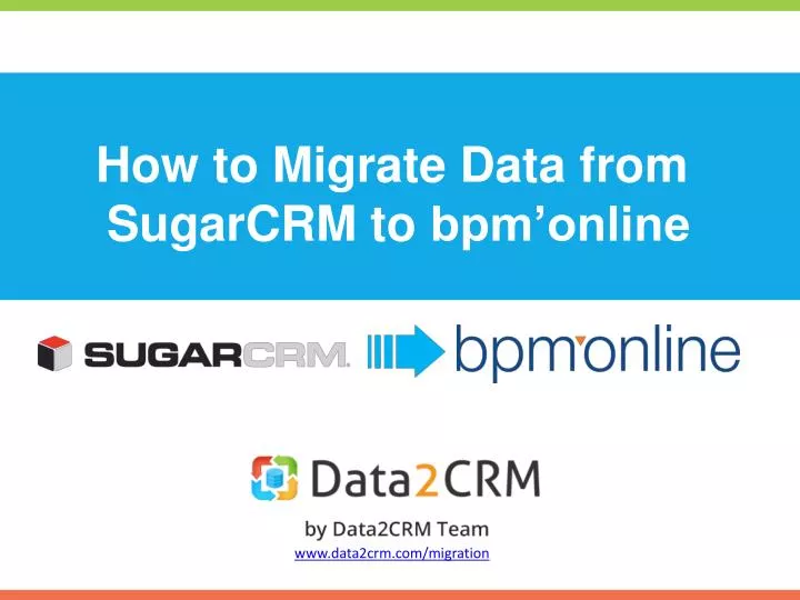 how to migrate data from sugarcrm to bpm online