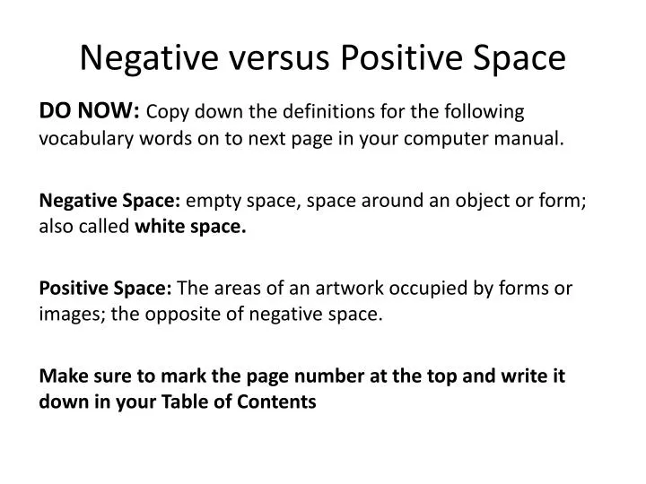 Positive & Negative Space] : Positive space is best described as