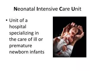 N eonatal I ntensive C are U nit