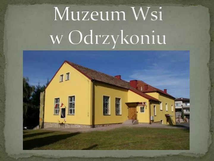 muzeum wsi w odrzykoniu