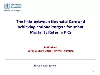 the links between neonatal care and achieving national targets for infant mortality rates in pics