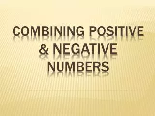 Combining positive &amp; negative numbers