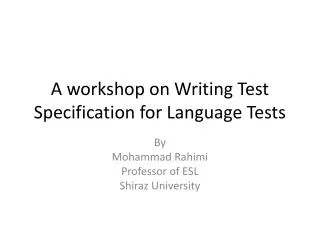 A workshop on Writing Test Specification for Language Tests