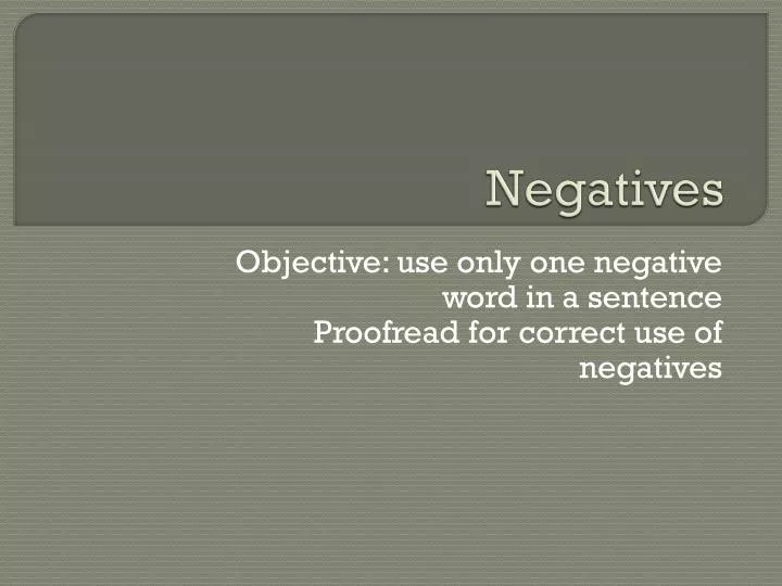 negatives