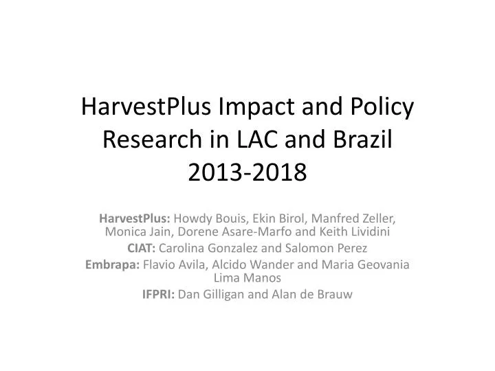 harvestplus impact and policy research in lac and brazil 2013 2018