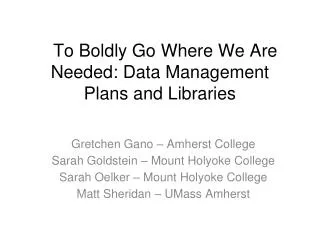 To Boldly Go Where We Are Needed: Data Management Plans and Libraries