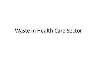 Waste in Health Care Sector
