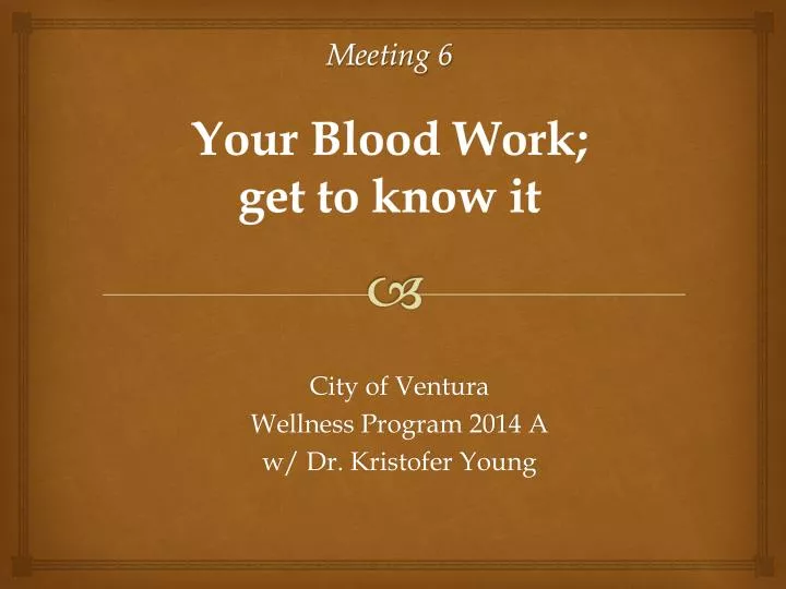 meeting 6 your blood work get to know it