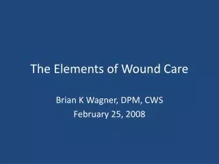 The Elements of Wound Care
