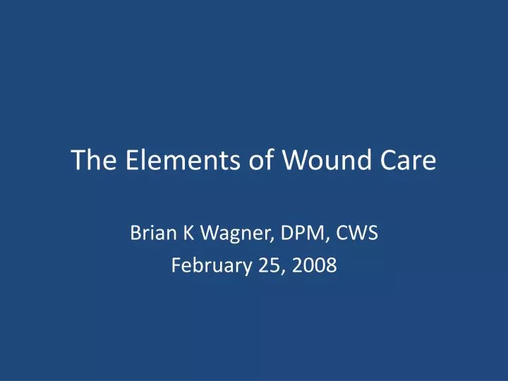 the elements of wound care