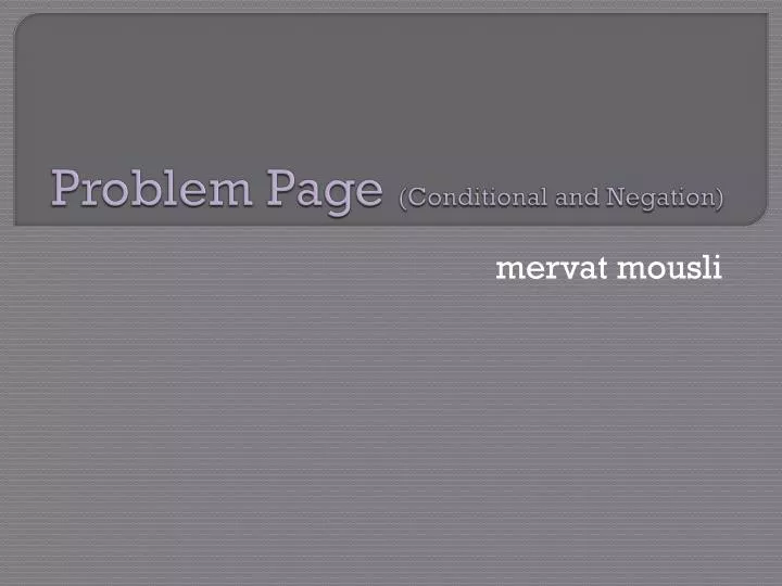 problem page conditional and negation