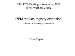 IPPM metrics registry extension draft-stephan-ippm-registry-ext-00.txt