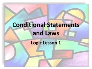 Conditional Statements and Laws