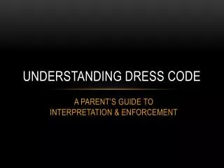 UNDERSTANDING DRESS CODE