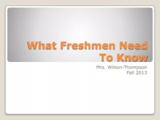 What Freshmen Need To Know