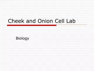 Cheek and Onion Cell Lab
