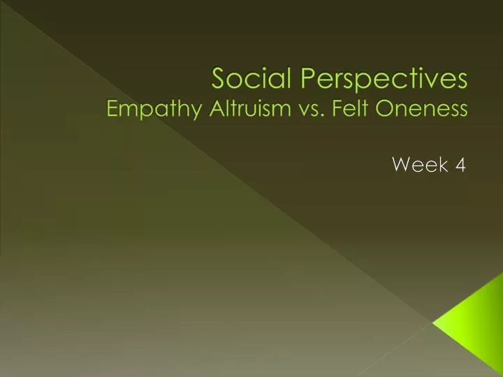 social perspectives empathy altruism vs felt oneness