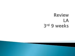 review la 3 rd 9 weeks