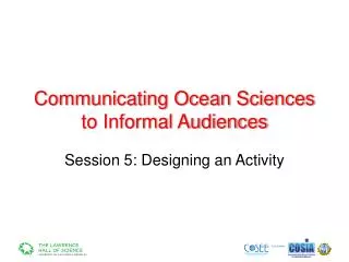 Communicating Ocean Sciences to Informal Audiences