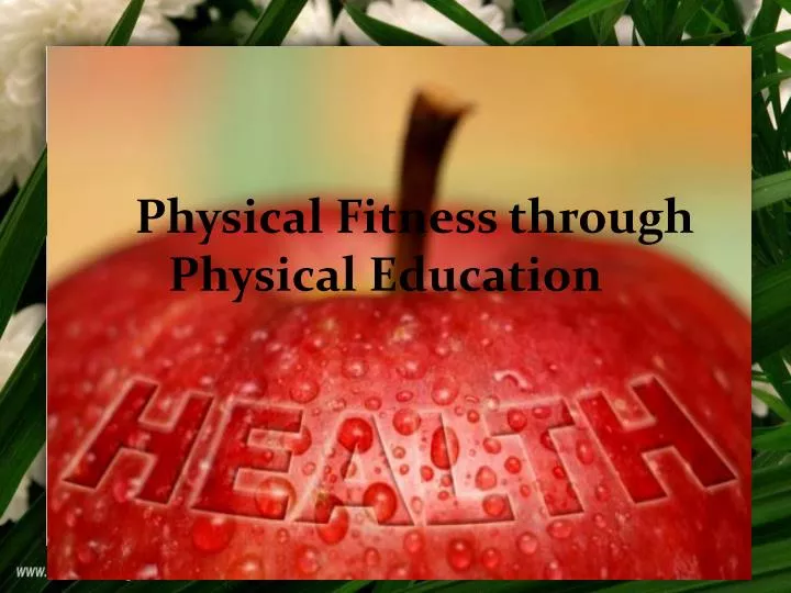 physical fitness through physical education