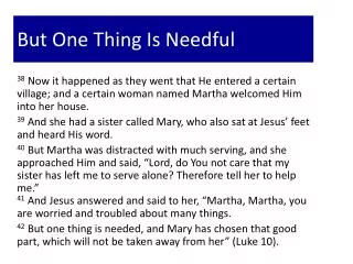 but one thing is needful